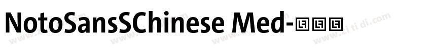 NotoSansSChinese Med字体转换 NotoSansSChinese Med字体转换